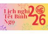 THÔNG BÁO LỊCH NGHỈ TẾT BÍNH NGỌ 2026